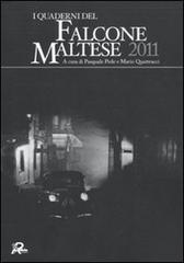 I quaderni del Falcone Maltese 2011 edito da Robin