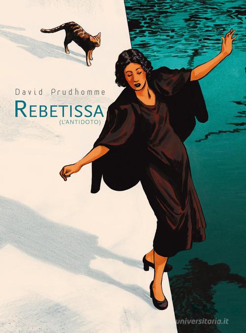 Rebetissa (L'antidoto) di David Prudhomme edito da Coconino Press