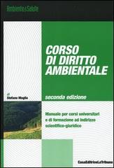 Corso di diritto ambientale di Stefano Maglia edito da La Tribuna