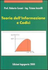 Teoria dell'informazione e codici di Roberto Cusani, Tiziano Inzerilli edito da Ingegneria 2000