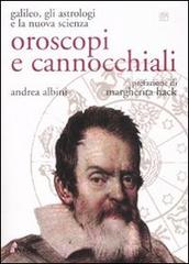Oroscopi e cannocchiali. Galileo, gli astrologi e la nuova scienza di Andrea Albini edito da Avverbi