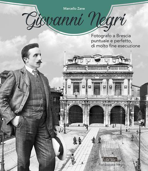 Giovanni Negri. Ediz. illustrata di Marcello Zane edito da Fondazione Negri