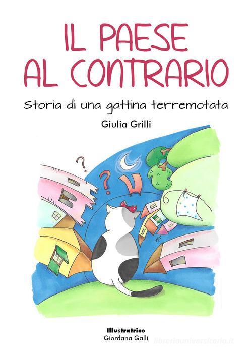 Il paese al contrario. Storia di una gattina terremotata di Giulia