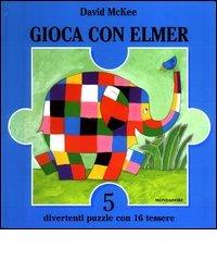 Gioca con Elmer. Libro puzzle di David McKee edito da Mondadori