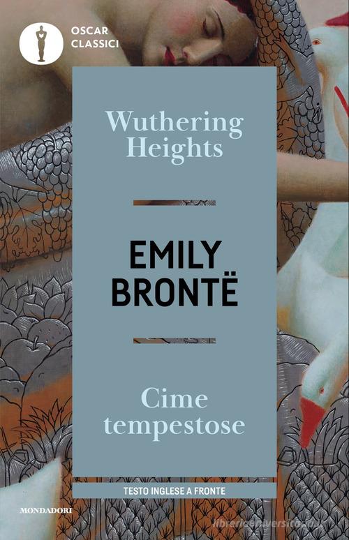 Libro Wuthering Heights-Cime tempestose. Testo inglese a fronte di Emily Brontë Oscar classici di Mondadori