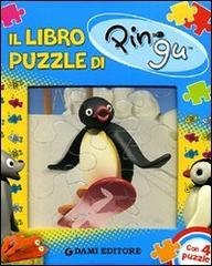 Il libro puzzle di Pingu. Con 4 puzzle di Silvia D'Achille edito da Dami Editore
