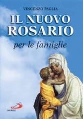 Il nuovo rosario per le famiglie di Vincenzo Paglia edito da San Paolo Edizioni