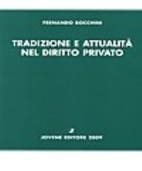 Tradizione e attualità nel diritto privato 2009 di Fernando Bocchini edito da Jovene