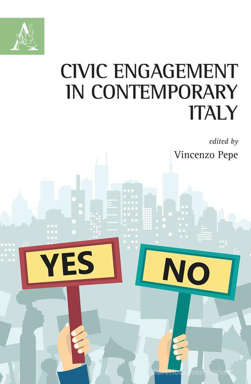 Civic engagement in contemporary Italy edito da Aracne