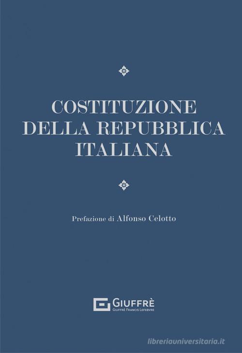 La Costituzione della Repubblica Italiana edito da Giuffrè