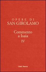 Opere di Girolamo vol.4 di Girolamo (san) edito da Città Nuova