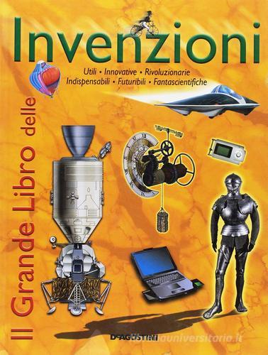 Il grande libro delle invenzioni edito da De Agostini