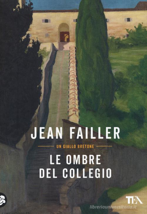 Le ombre del collegio di Jean Failler edito da TEA