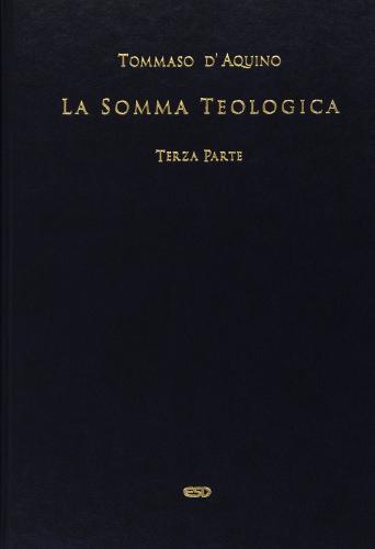 Somma teologica vol.3 di Tommaso d'Aquino (san) edito da ESD-Edizioni Studio Domenicano