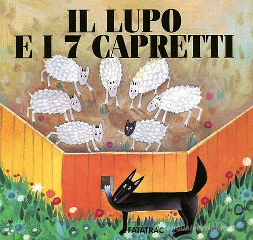 Il lupo e i 7 capretti di Sophie Fatus edito da Fatatrac