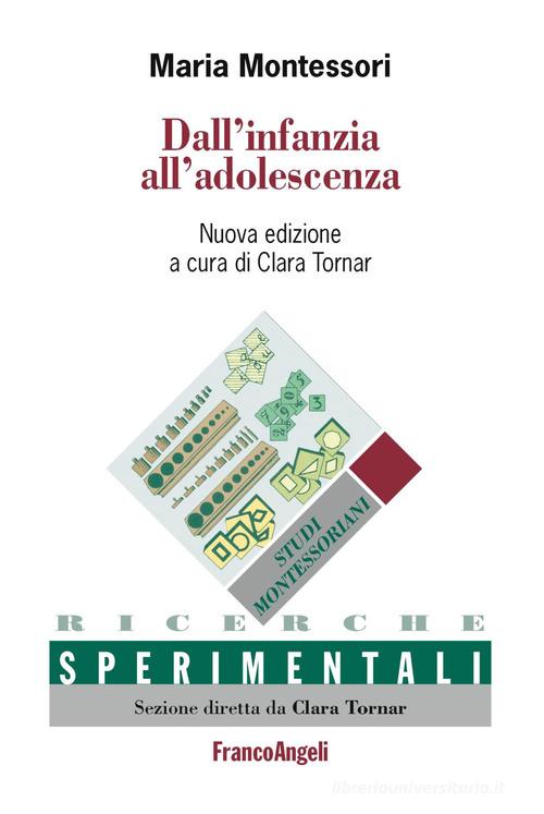 Dall'infanzia all'adolescenza di Maria Montessori edito da Franco Angeli