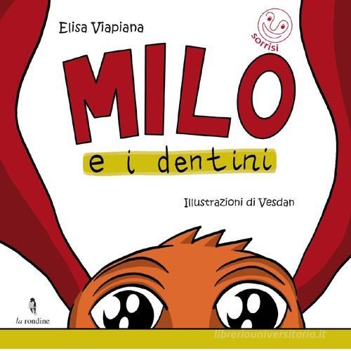 Milo e i dentini di Elisa Viapiana edito da La Rondine Edizioni