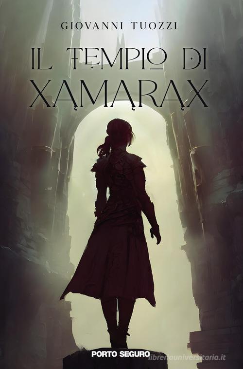 Libro Il tempio di Xamarax di Giovanni Tuozzi Ho visto cose di Porto Seguro
