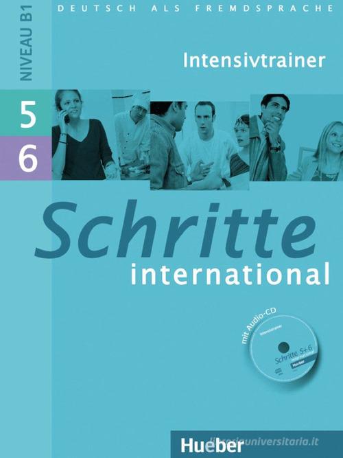 Schritte international. Deutsch als Fremdsprache. 5+6, Intensivtrainer. Con CD-Audio edito da Hueber