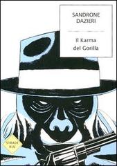 Il karma del gorilla di Sandrone Dazieri edito da Mondadori
