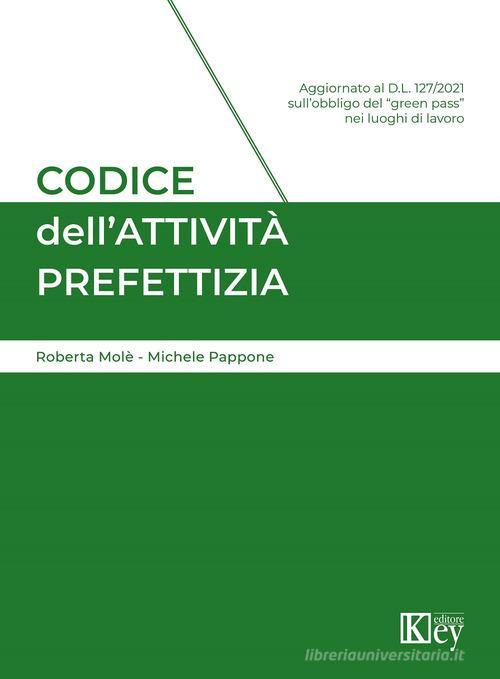 Codice dell'attività prefettizia di Michele Pappone, Roberto Molé edito da Key Editore