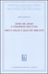 Dono del senso e commercio dell'utile. Diritti dell'io e leggi dei mercanti di Bruno Romano edito da Giappichelli