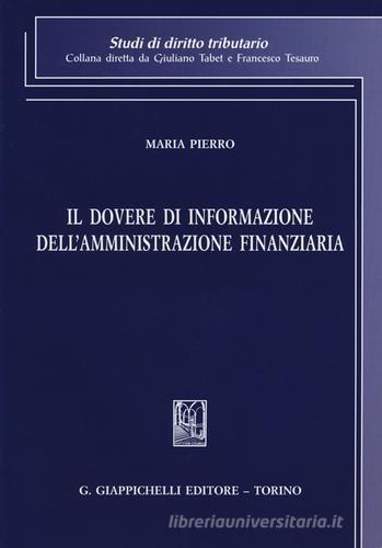 Il dovere di informazione dell'amministrazione finanziaria di Maria Pierro edito da Giappichelli