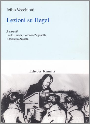 Lezioni su Hegel di Icilio Vecchiotti edito da Editori Riuniti Univ. Press