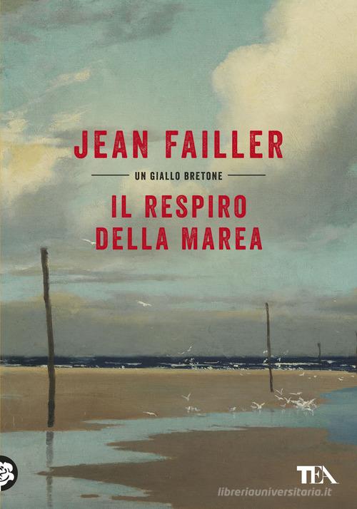 Il respiro della marea di Jean Failler edito da TEA