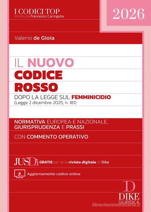 Il nuovo Codice Rosso dopo la legge sul femminicidio. Con aggiornamento codice online di Valerio De Gioia edito da Dike Giuridica