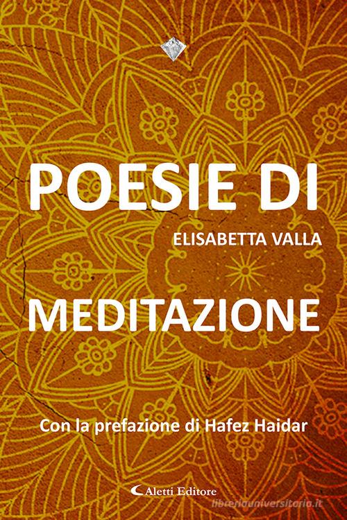 Poesie di meditazione di Elisabetta Valla edito da Aletti