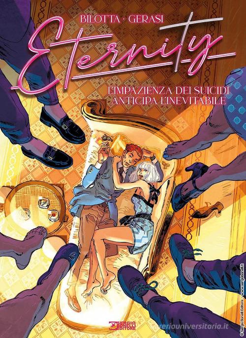 Eternity vol.4 di Alessandro Bilotta edito da Sergio Bonelli Editore