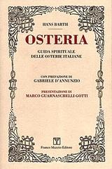 Osteria. Guida spirituale delle osterie italiane di Hans Barth edito da Franco Muzzio Editore