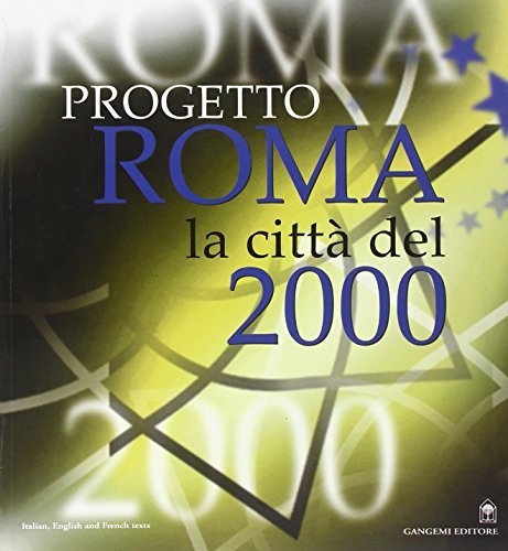 Progetto Roma. La città del 2000 edito da Gangemi Editore