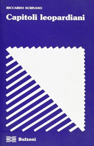 Capitoli leopardiani di Riccardo Scrivano edito da Bulzoni