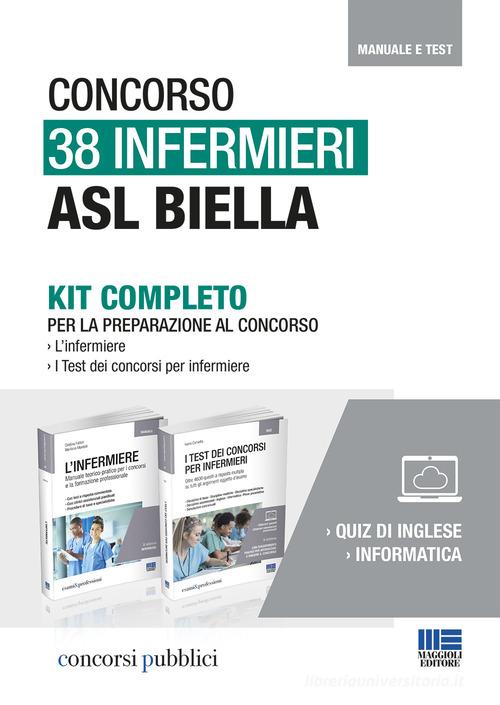 Concorso 38 infermieri ASL Biella di Cristina Fabbri, Marilena Montalti, Ivano Cervella edito da Maggioli Editore