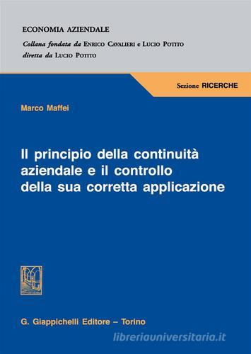 Il principio della continuità aziendale e il controllo della sua corretta applicazione di Marco Maffei edito da Giappichelli
