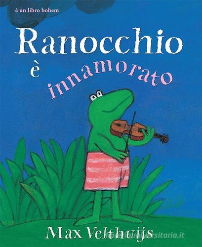 Ranocchio è innamorato di Max Velthuijs edito da Bohem Press Italia