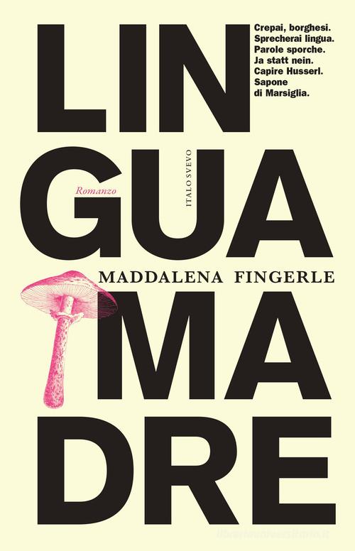 Libro Lingua madre di Maddalena Fingerle Incursioni di Italo Svevo