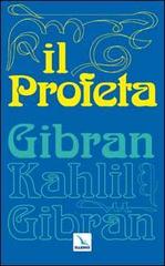 Il profeta di Kahlil Gibran edito da Elledici