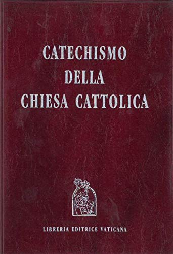 Il catechismo della Chiesa cattolica edito da Libreria Editrice Vaticana
