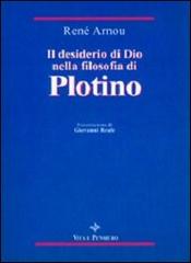 Il desiderio di Dio nella filosofia di Plotino di René Arnou edito da Vita e Pensiero