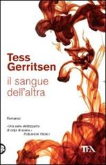 Il sangue dell'altra di Tess Gerritsen edito da TEA
