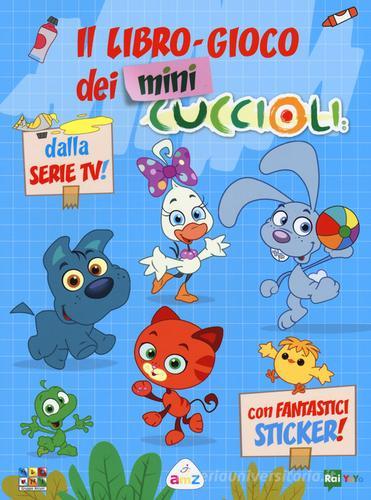 Il libro-gioco dei Mini Cuccioli. Ediz. a colori di Lisa Lupano edito da De Agostini