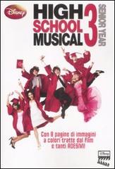 High School Musical 3. Senior year. Con adesivi edito da Walt Disney Company Italia