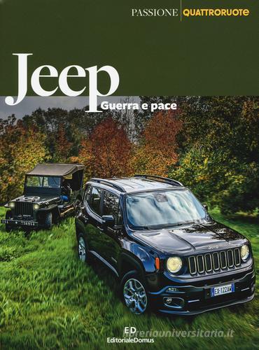 Jeep. Guerra e pace edito da Editoriale Domus