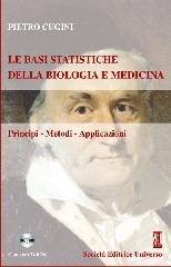 Le basi statistiche della biologia e medicina. Con CD-ROM di Pietro Cugini edito da SEU