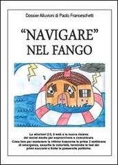 «Navigare» nel fango di Paolo Franceschetti edito da Youcanprint