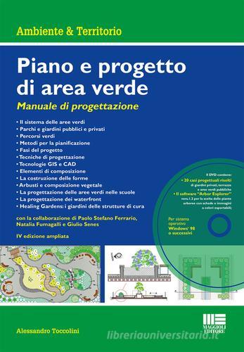 Piano e progetto di area verde. Manuale di progettazione. Con DVD-ROM di Alessandro Toccolini edito da Maggioli Editore