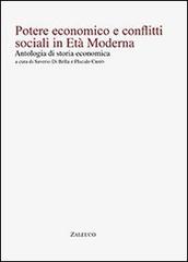 Poetere economico e conflitti sociali in età moderna. Antologia di storia economica edito da Ass. Zaleuco
